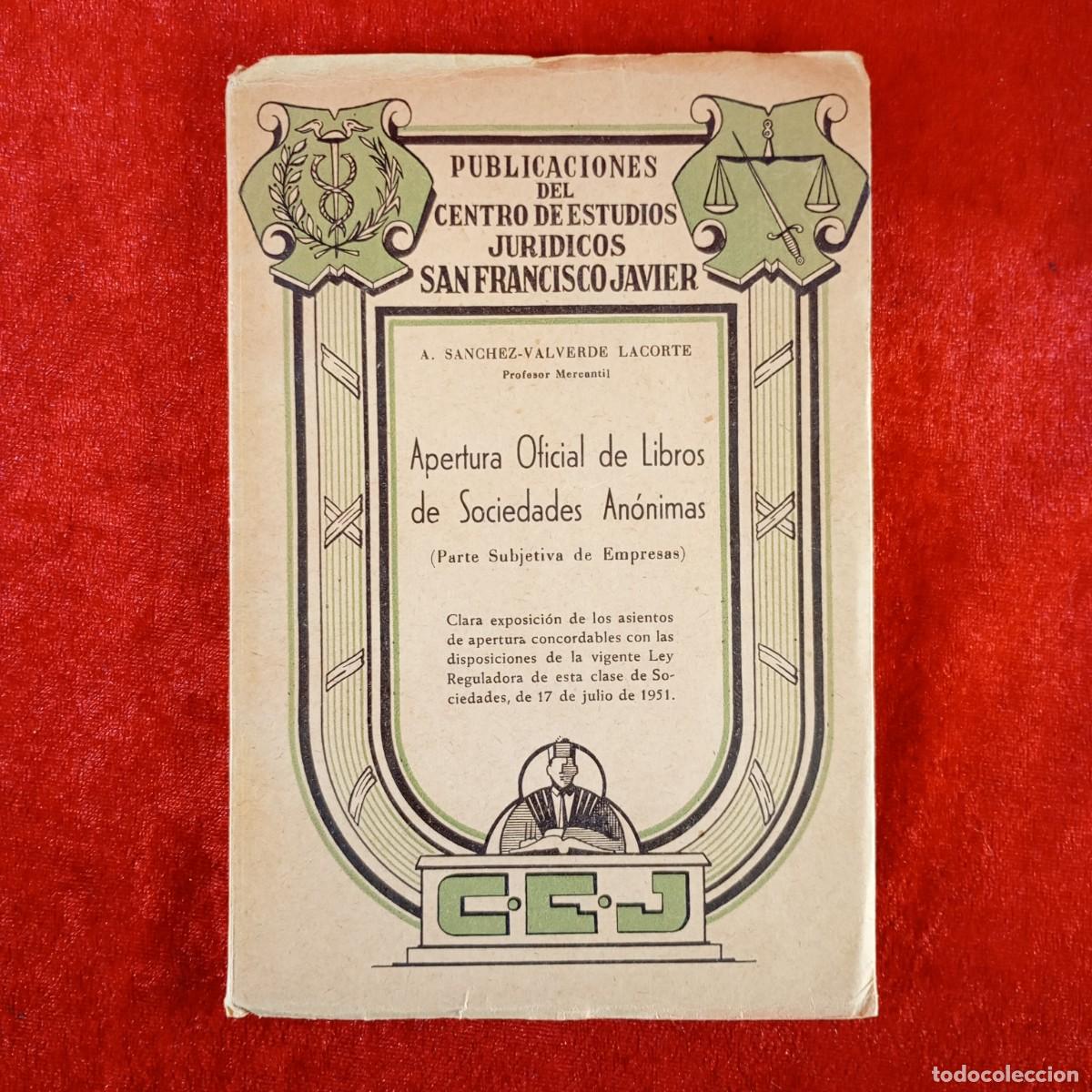 Libros de segunda mano: APERTURA OFICIAL DE LIBROS DE SOCIEDADES AN&Oacute;NIMAS - A. SANCHEZ-VALVERDE LACORTE - 1951 / 5430