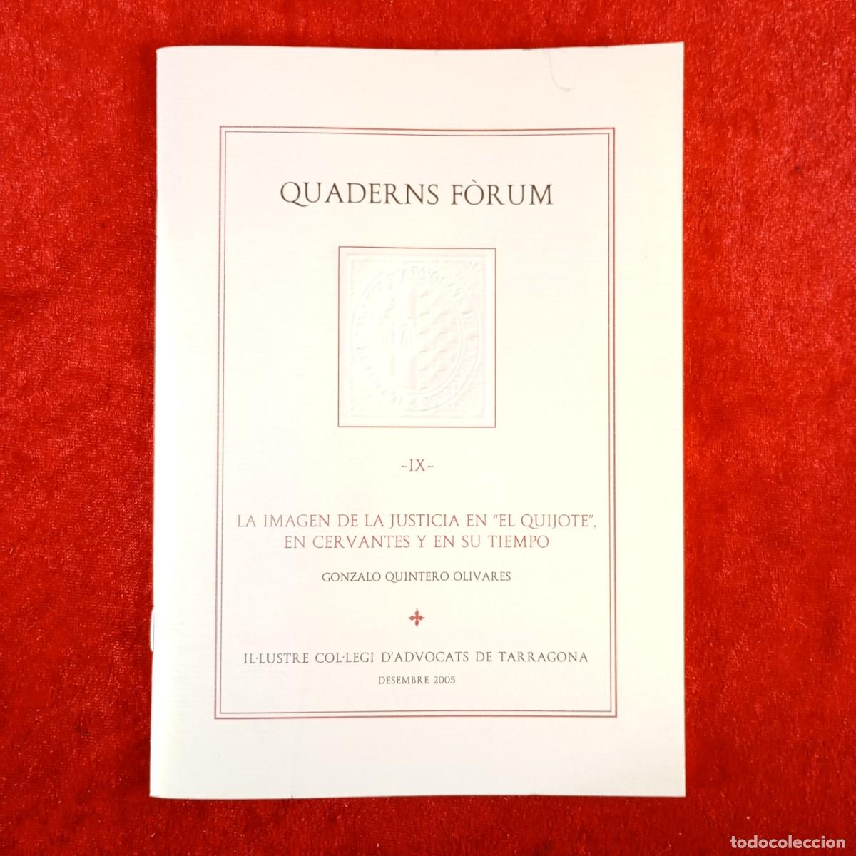 Libros de segunda mano: QUADERNS F&Ograve;RUM, IX - LA IMAGEN DE LA JUSTICIA EN &rdquo;EL QUIJOTE&rdquo; - GONZALO QUINTERO - 2005 / 5438