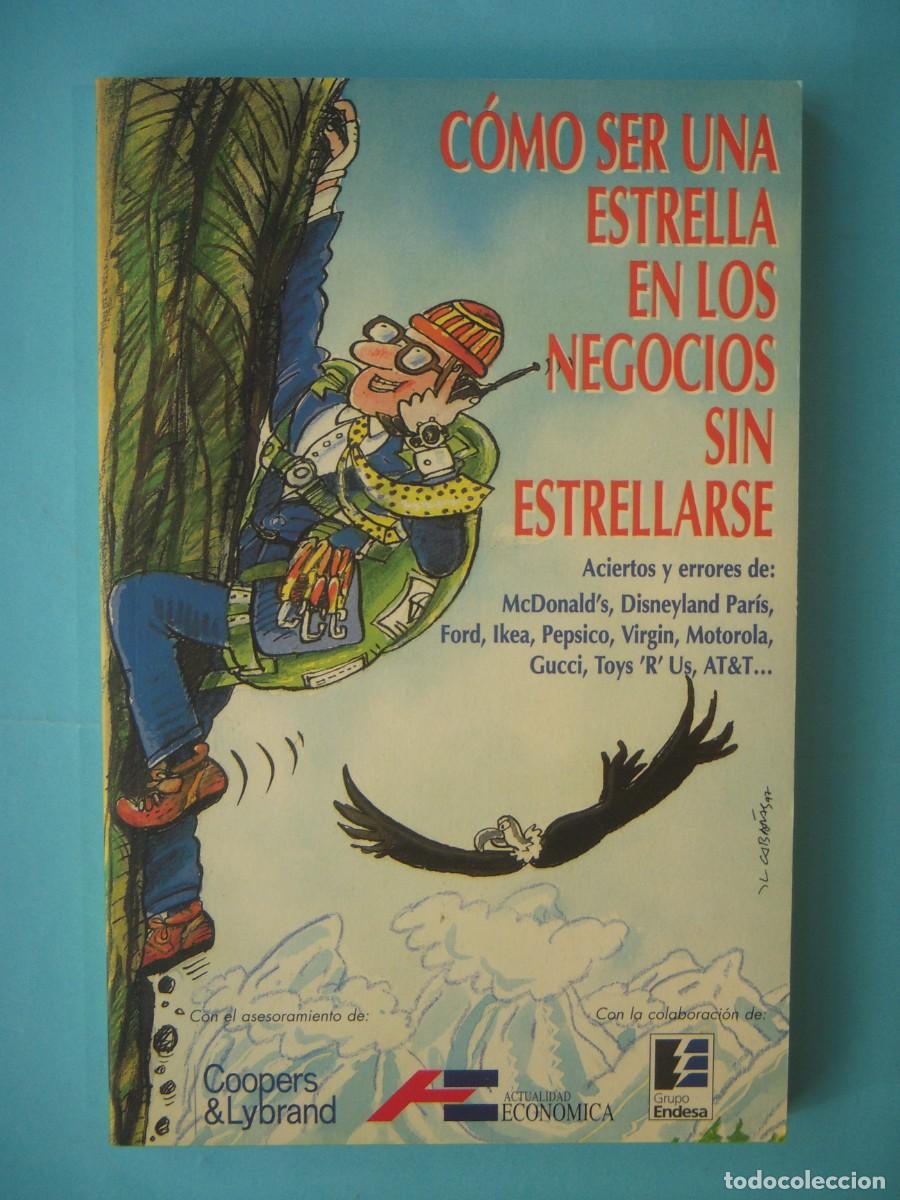 Libros de segunda mano: COMO SER UNA ESTRELLA EN LOS NEGOCIOS SIN ESTRELLARSE - RECOLETOS EDITORIAL, 1997 (BUEN ESTADO)