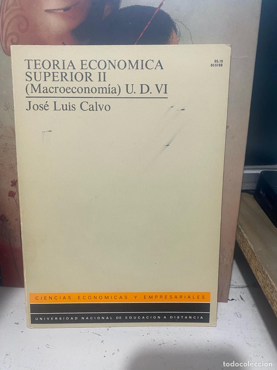 Libros de segunda mano: TEORIA ECONOMICA SUPERIOR II, JOSE LUIS CALVO, CIENCIAS ECONOMICAS Y EMPRESARIALES