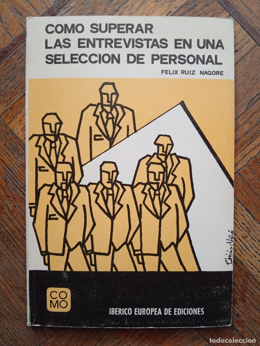 Libros de segunda mano: F&eacute;lix Ruiz Nagore. Como superar las entrevistas en una selecci&oacute;n de personal