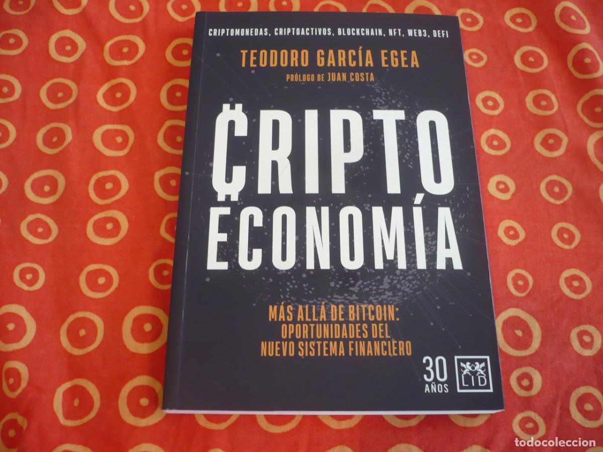 Libros de segunda mano: CRIPTOECONOMIA ( TEODORO GARCIA EGEA ) MAS ALLA DE BITCOIN OPORTUNIDADES FINANCIERO CRIPTOMONEDA