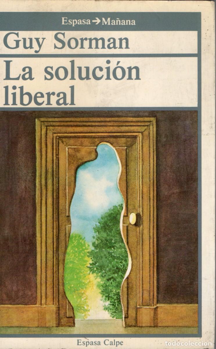Gebrauchte B&uuml;cher: LA SOLUCION LIBERAL. SORMAN, GUY. P-302