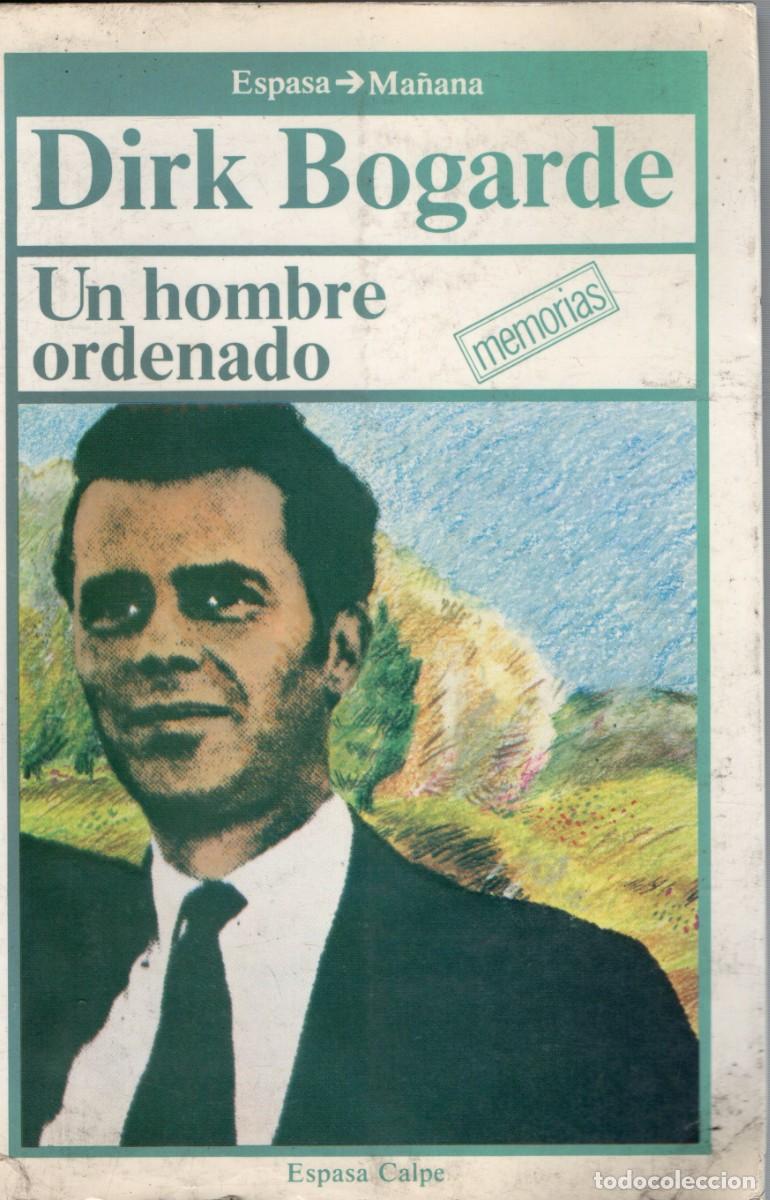 Libri di seconda mano: UN HOMBRE ORDENADO. BOGARDE, DIRK. AUT-135
