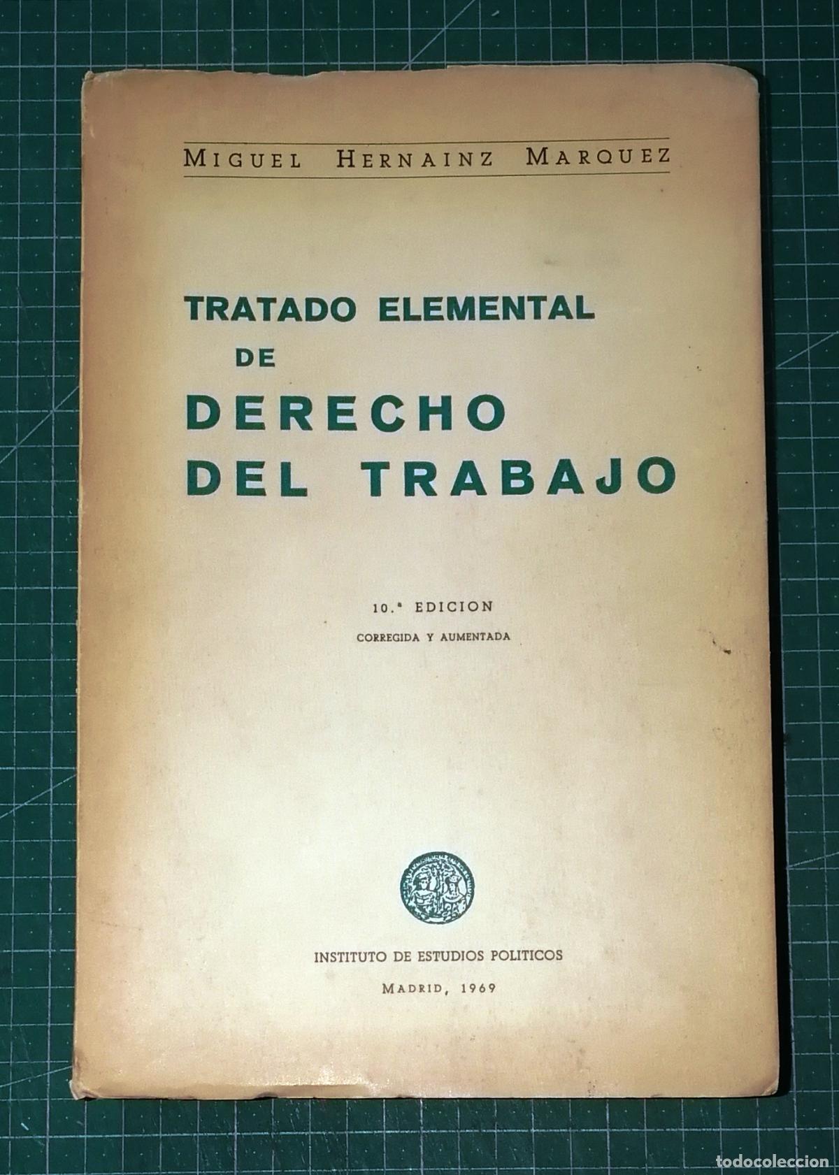 Libros de segunda mano: TRATADO ELEMENTAL DE DERECHO DEL TRABAJO / Miguel Hern&aacute;inz M&aacute;rquez.- Instituto de Estudios Pol&iacute;ticos