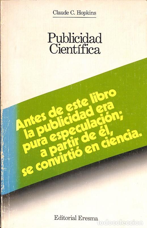 Libros de segunda mano: Publicidad Cient&iacute;fica - Claude C. Hopkins - Editorial Eresma - 1980, 1&ordf; ed.