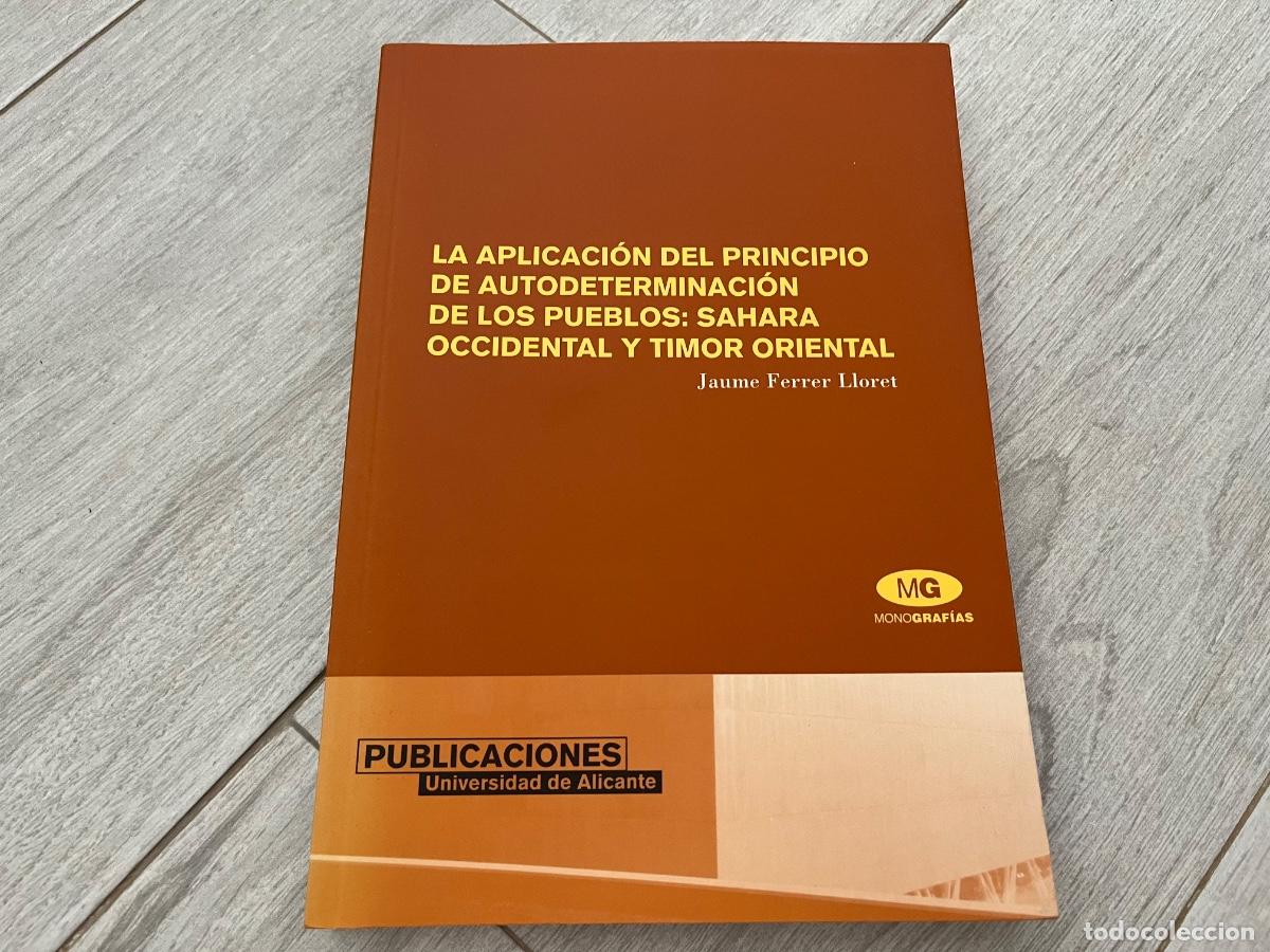 Libros de segunda mano: La aplicaci&oacute;n del principio de autodeterminaci&oacute;n de los pueblos: Sahara Occidental y Timor Oriental