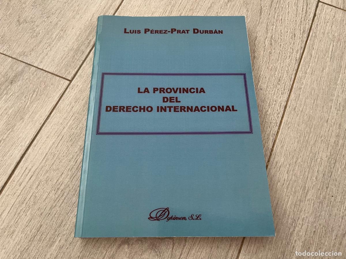 Livres d'occasion: La &rdquo;Provincia del Derecho Internacional&rdquo; es una conocida obra doctrinal del jurista espa&ntilde;ol Luis P&eacute;r