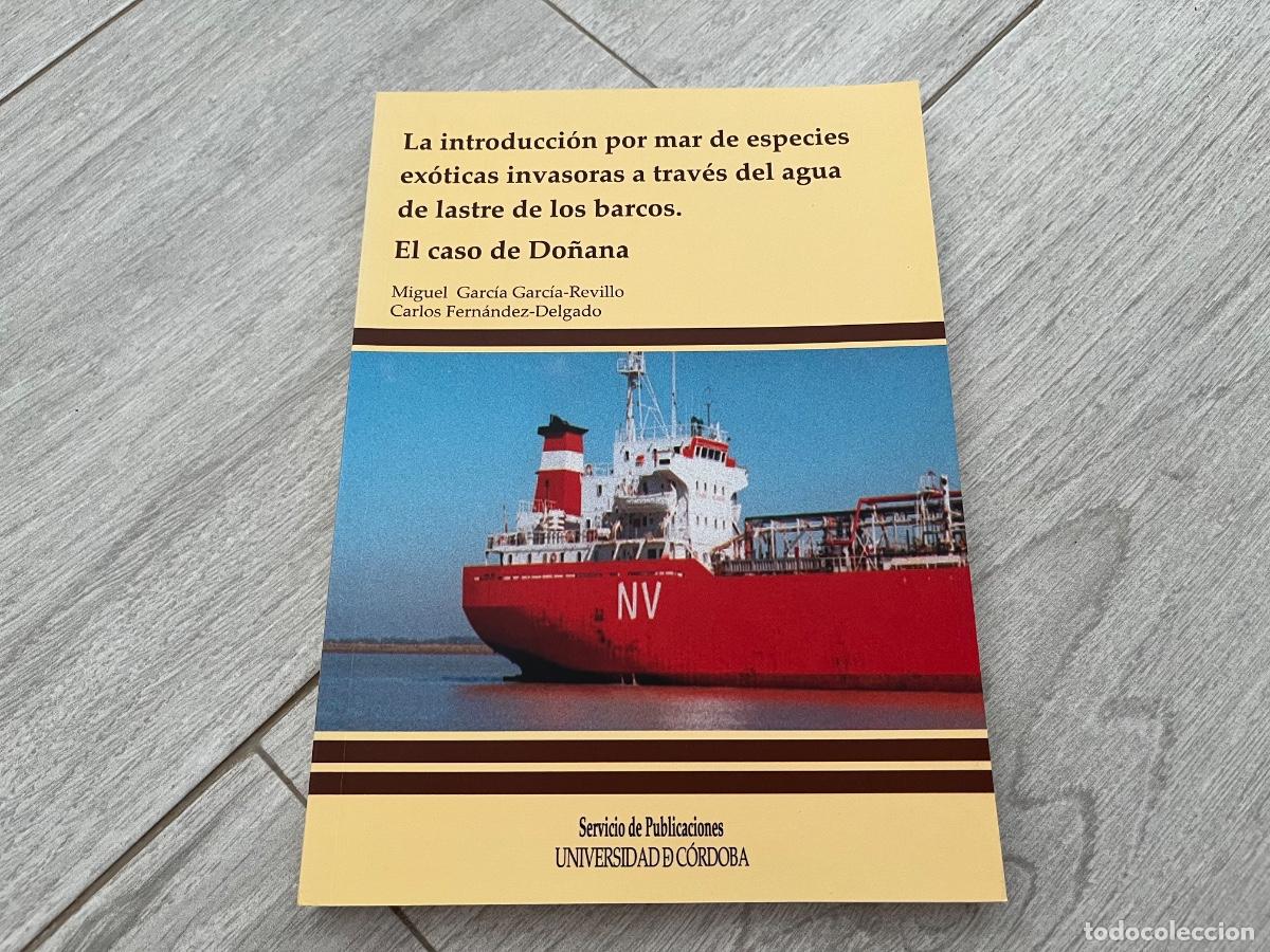 Libros de segunda mano: La introducci&oacute;n por mar de especies ex&oacute;ticas invasoras a trav&eacute;s del agua de lastre de los barcos: El