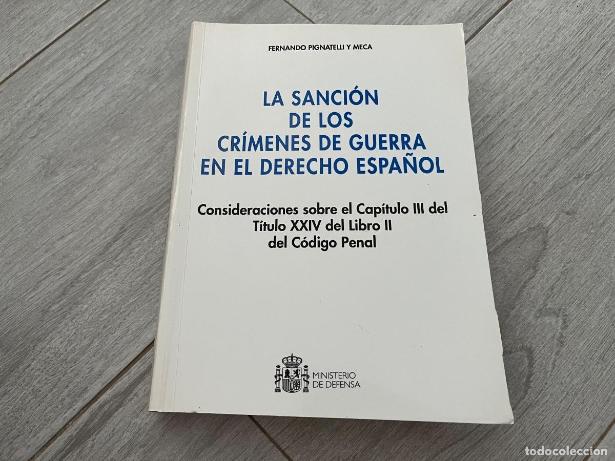 Libros de segunda mano: La sanci&oacute;n de los cr&iacute;menes de guerra en el derecho espa&ntilde;ol consideraciones sobre el cap&iacute;tulo III del