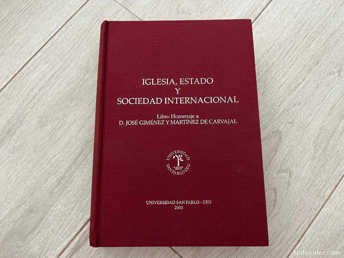 Gebrauchte B&uuml;cher: Iglesia, Estado y sociedad internacional libro homenaje a D. Jos&eacute; Gim&eacute;nez y Mart&iacute;nez de Carvajal