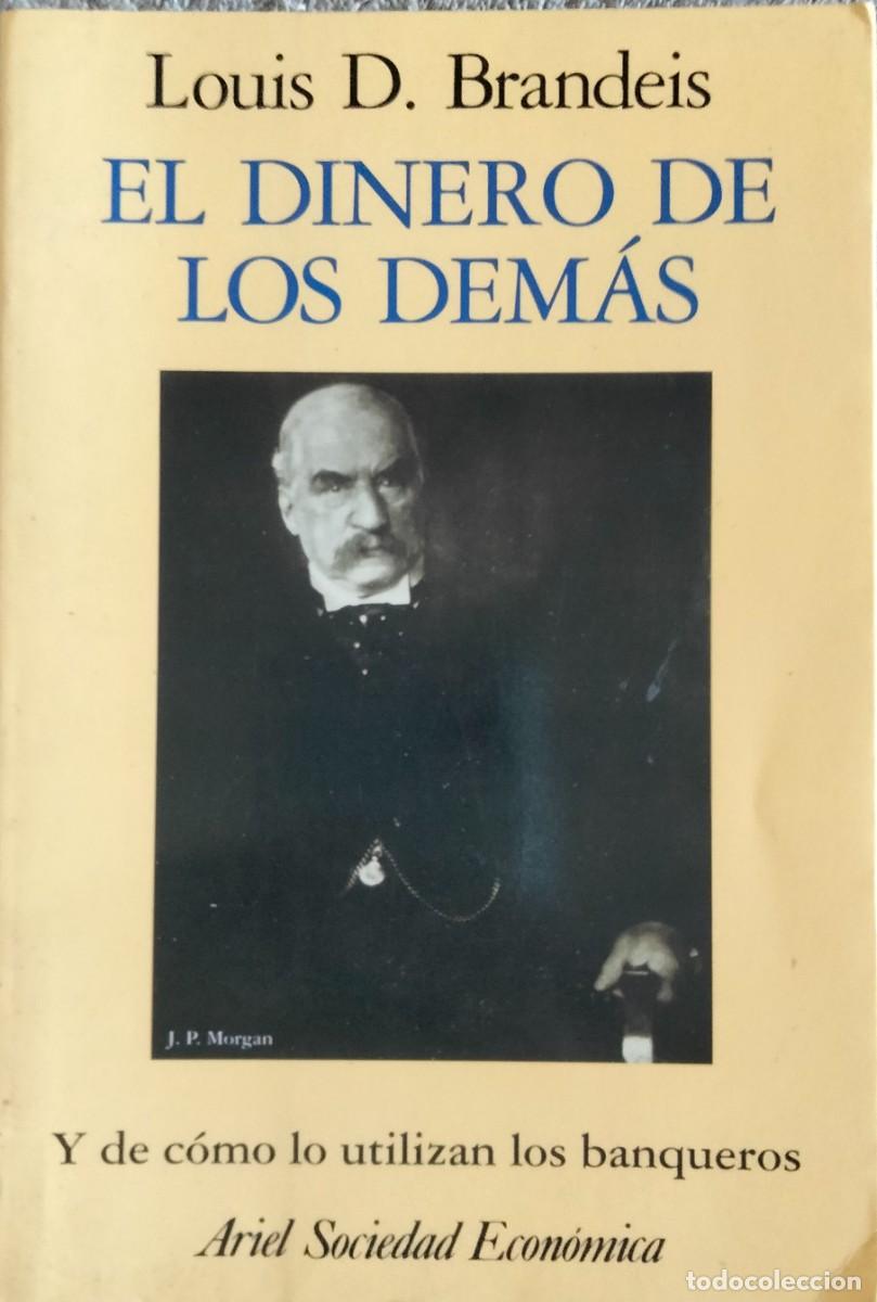 Libros de segunda mano: Louis D. Brandeis-El dinero de los dem&aacute;s.Ariel.1994.