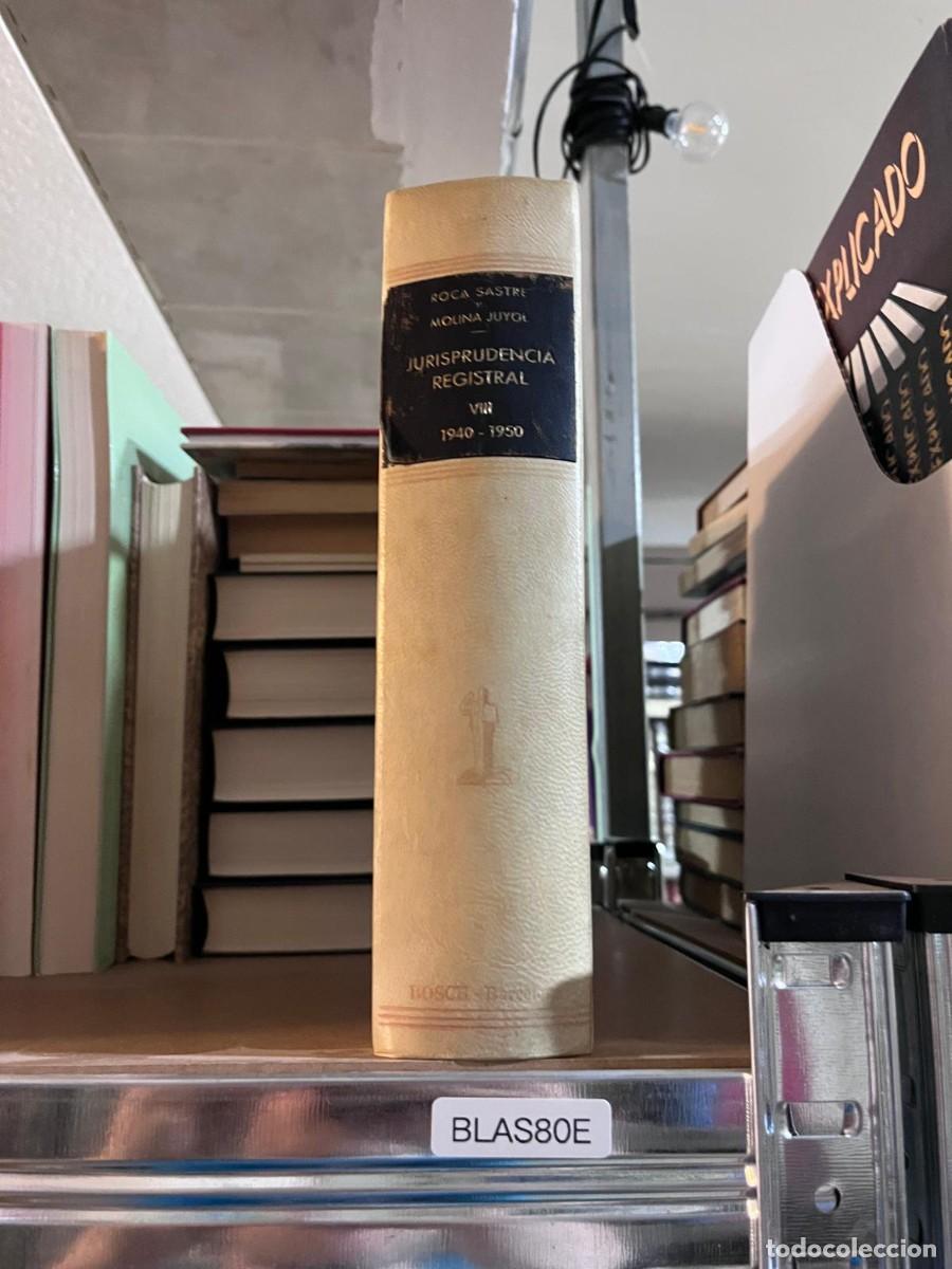 Libros de segunda mano: BLAS80E &mdash; Jurisprudencia Registral VIII (1940-1950) &mdash; Roca Sastre y Molina Juyol &mdash; Bosch &mdash;