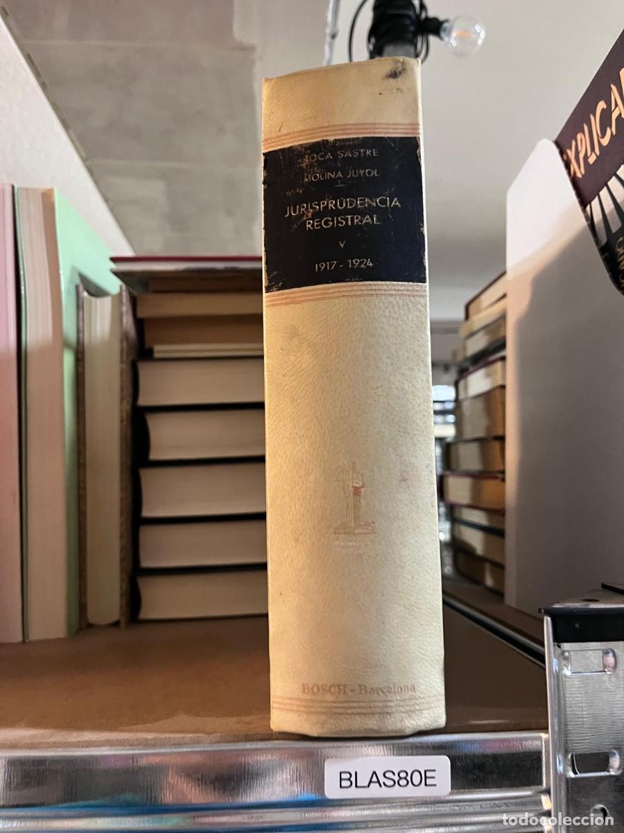 Libros de segunda mano: BLAS80E &mdash; Roca Sastre y Molina Juyol &ndash; Jurisprudencia Registral, Tomo V (1917-1924) &mdash;