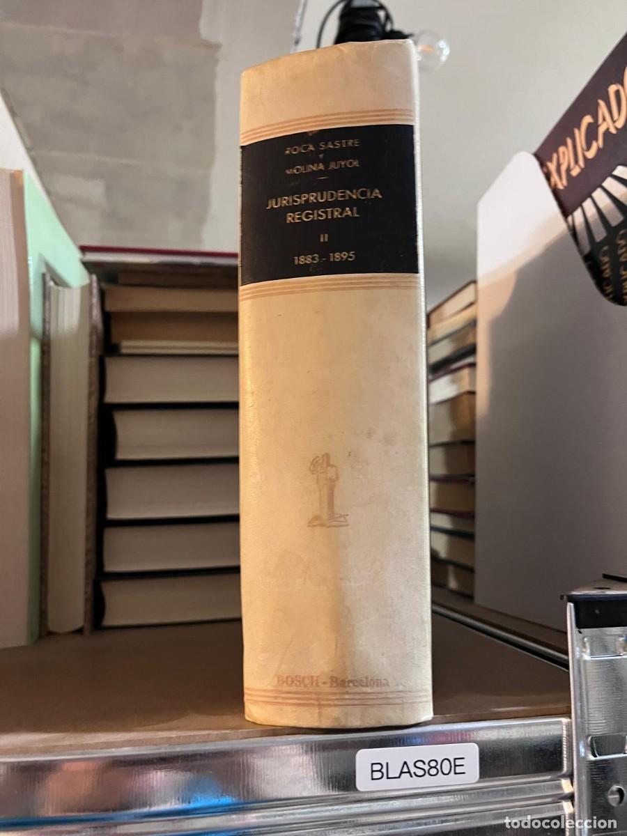 Libros de segunda mano: BLAS80E &mdash; Roca Sastre y Molina Juyol &ndash; Jurisprudencia Registral, Tomo II (1883-1895) &mdash;