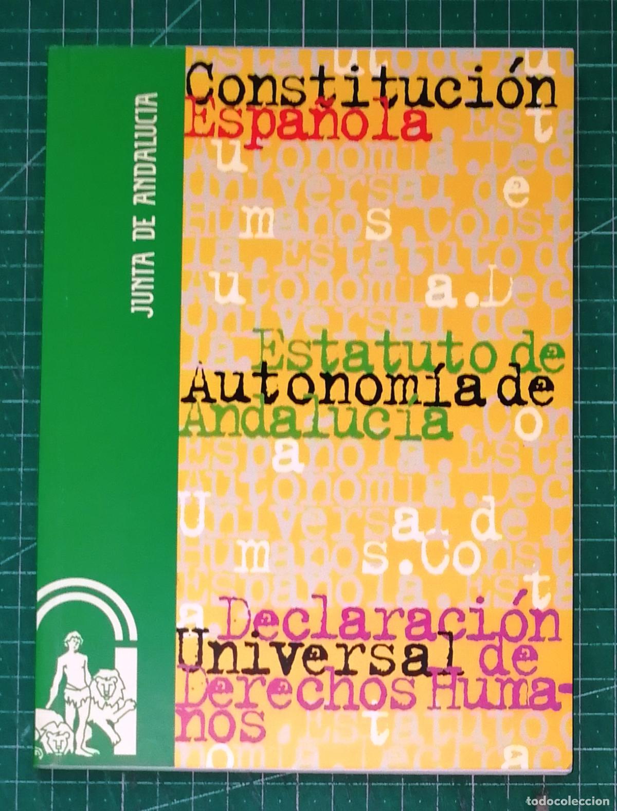 Libros de segunda mano: CONSTITUCI&Oacute;N ESPA&Ntilde;OLA; ESTATUTO DE AUTONOM&Iacute;A DE ANDALUC&Iacute;A; DECLARACI&Oacute;N UNIVERSAL DERECHOS HUMANOS