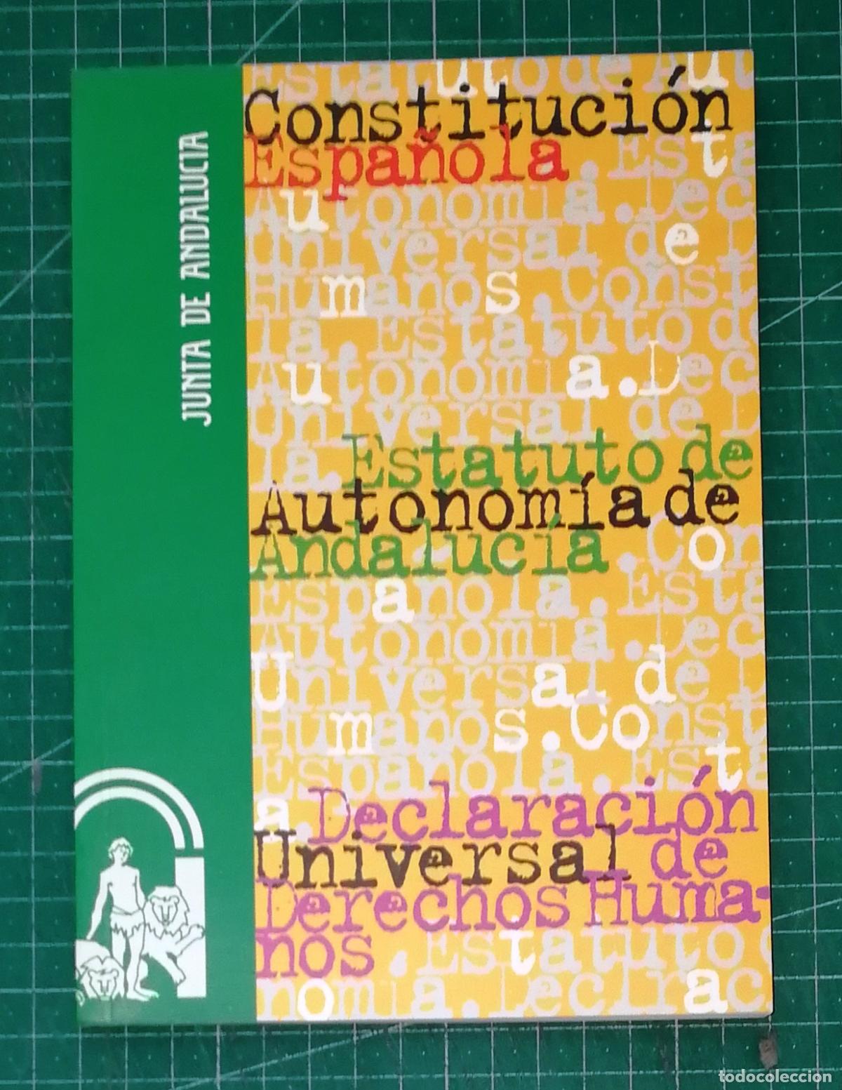 Libros de segunda mano: CONSTITUCI&Oacute;N ESPA&Ntilde;OLA; ESTATUTO DE AUTONOM&Iacute;A DE ANDALUC&Iacute;A; DECLARACI&Oacute;N UNIVERSAL DERECHOS HUMANOS
