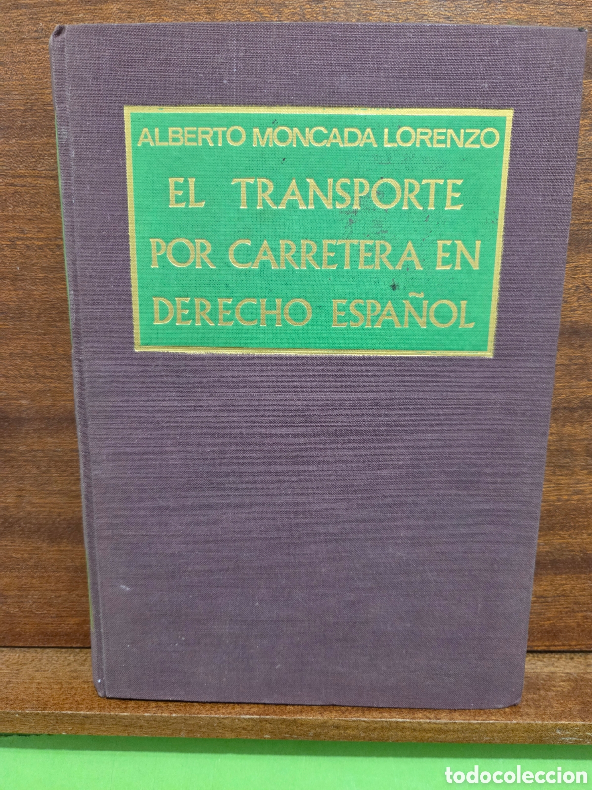 Libros de segunda mano: &rdquo;&rdquo;EL TRANSPORTE POR CARRETERA EN DERON ESPA&Ntilde;OL&rdquo;&rdquo;...ALBERTO MONCADA LORENZO...E . SANTILLANA...1963..