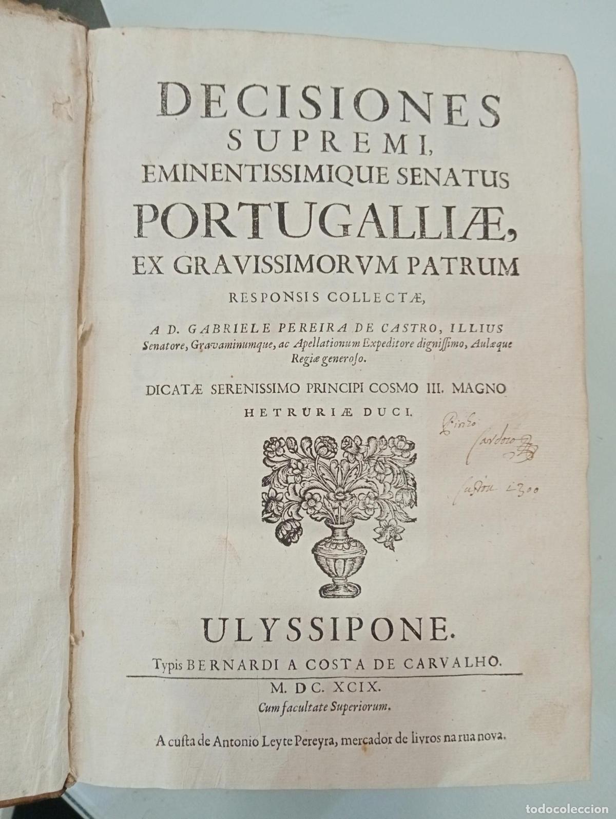 Libros de segunda mano: Tres obras en tres tomos: Decisiones supremi eminentissimique senatus portugalliae, ex gravissimor v