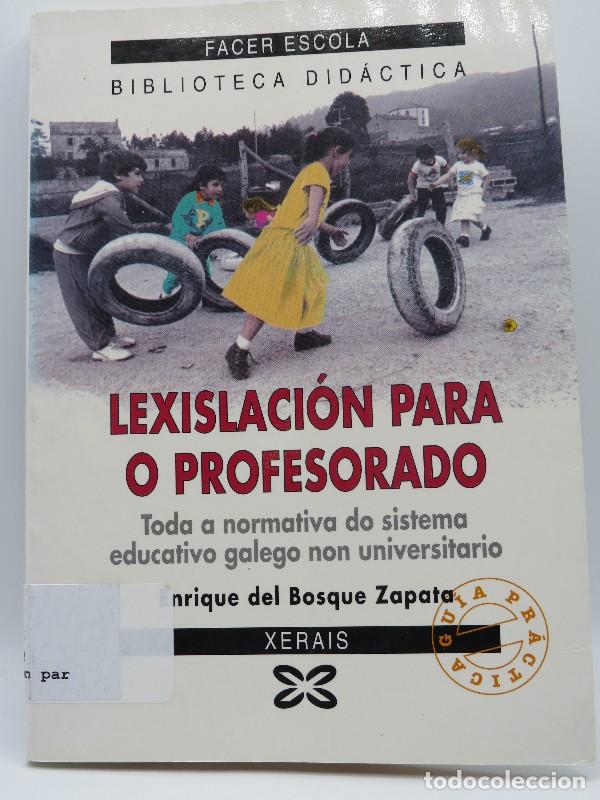 Libros de segunda mano: Lexislaci&oacute;n para o Profesorado. Gu&iacute;a Pr&aacute;ctica - Bosque Zapata, Enrique del - Edici&oacute;ns Xerais - Facer