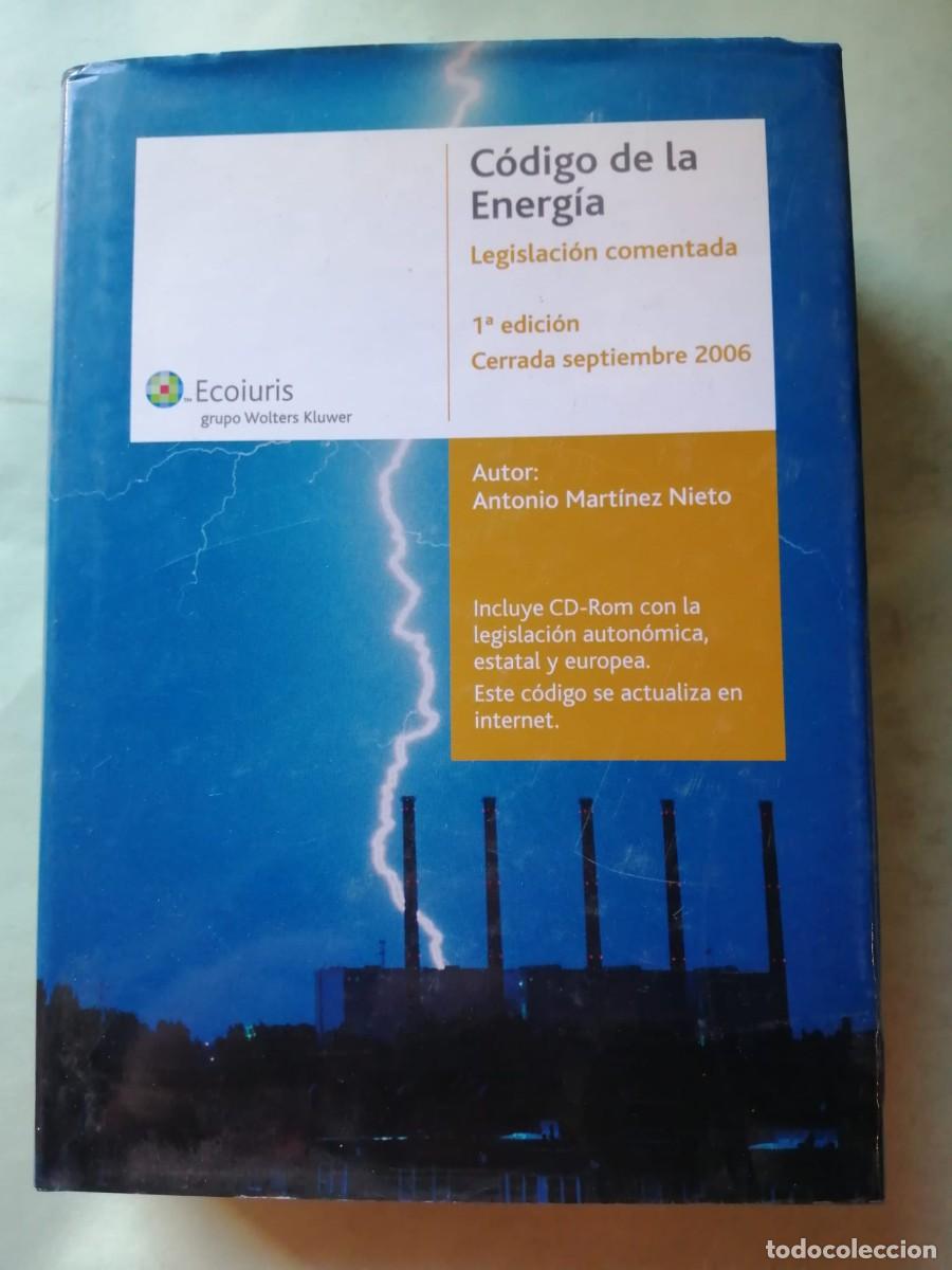 Libros de segunda mano: CODIGO DE LA ENERGIA. LEGISLACION COMENTADA 2006 (ANTONIO MARTINEZ NIETO)