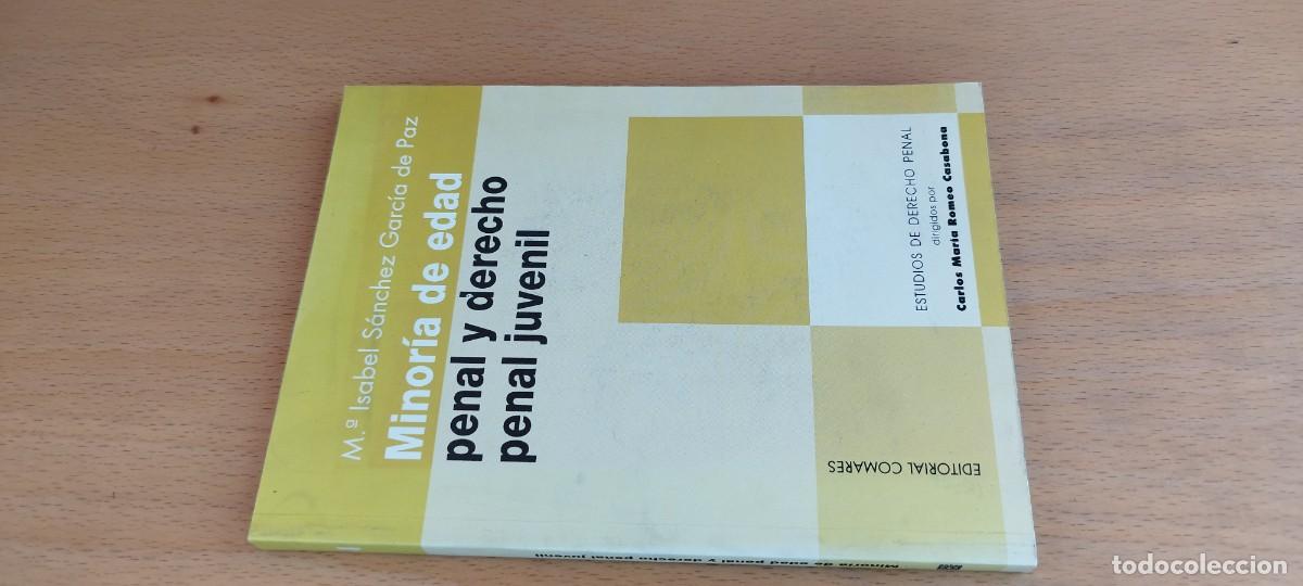 Libros de segunda mano: MINORIA DE EDAD PENAL Y DERECHO PENAL JUVENIL / M&ordf; ISABEL SANCHEZ GARCIA DE PAZ / KARA 28 / COMARES
