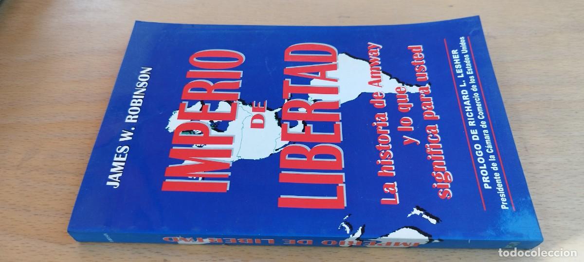 Libros de segunda mano: IMPERIO DE LIBERTAD/JAMES W.ROBINSON/Historia de Amway empez&oacute; operando desde un s&oacute;tano