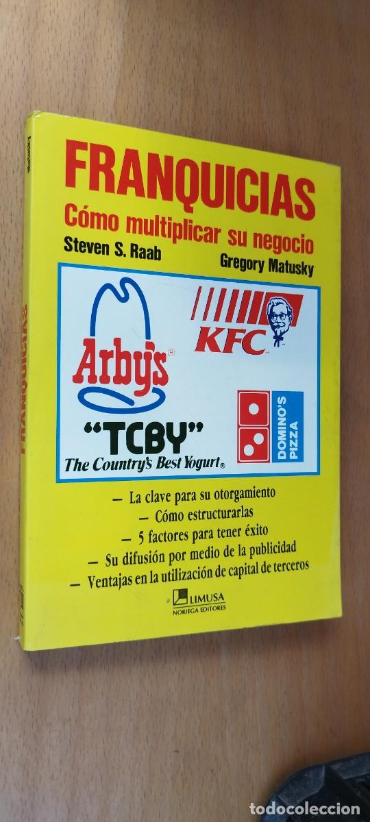 Libros de segunda mano: FRANQUICIAS COMO MULTIPLICAR SU NEGOCIO /Steven S. Raab y Gregory Matusky / KARA 32 / LIMUSA