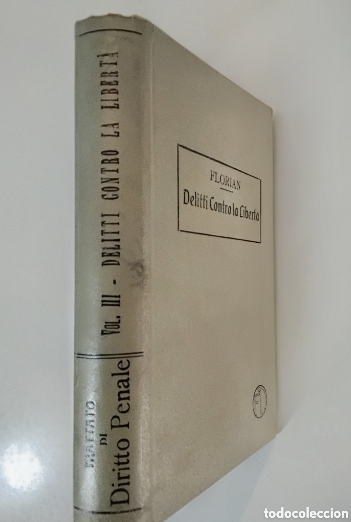 Libros de segunda mano: Delitti contro la libert&agrave; &mdash; Eugenio Florian &mdash; Milano &ndash; 1923