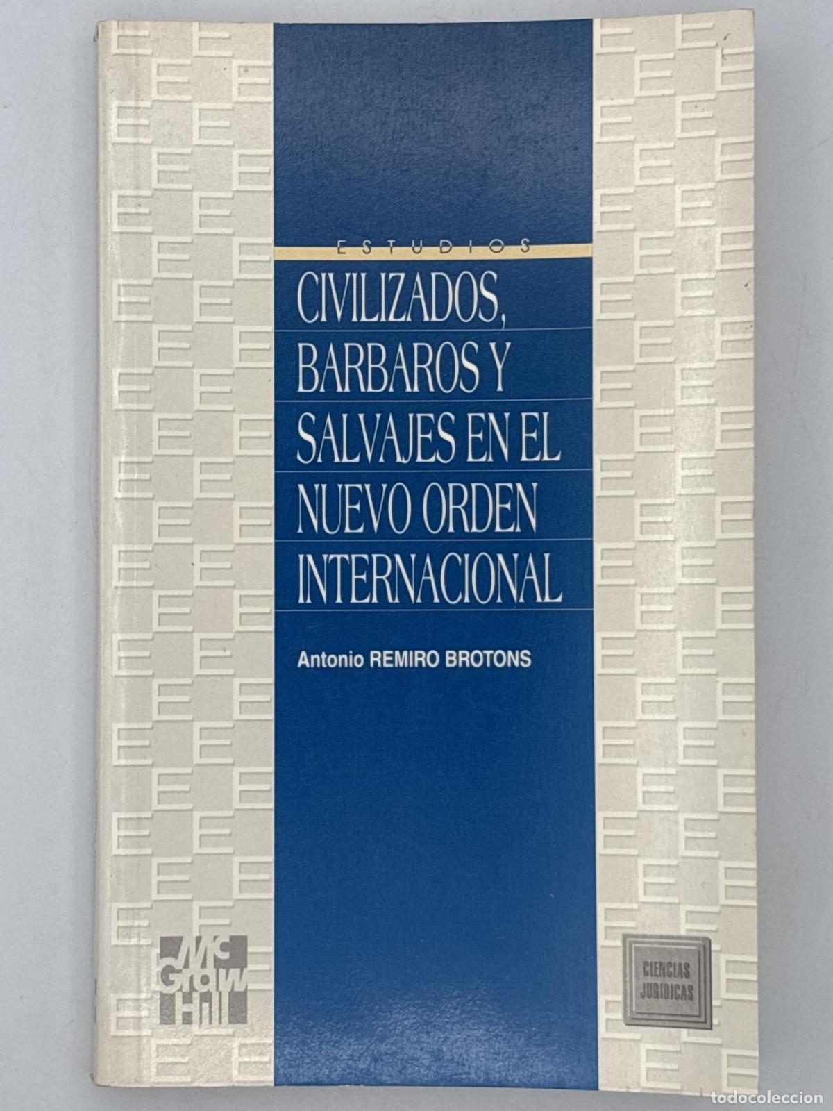 Libros de segunda mano: Civilizaciones, b&aacute;rbaros y salvajes en el nuevo orden internacional -