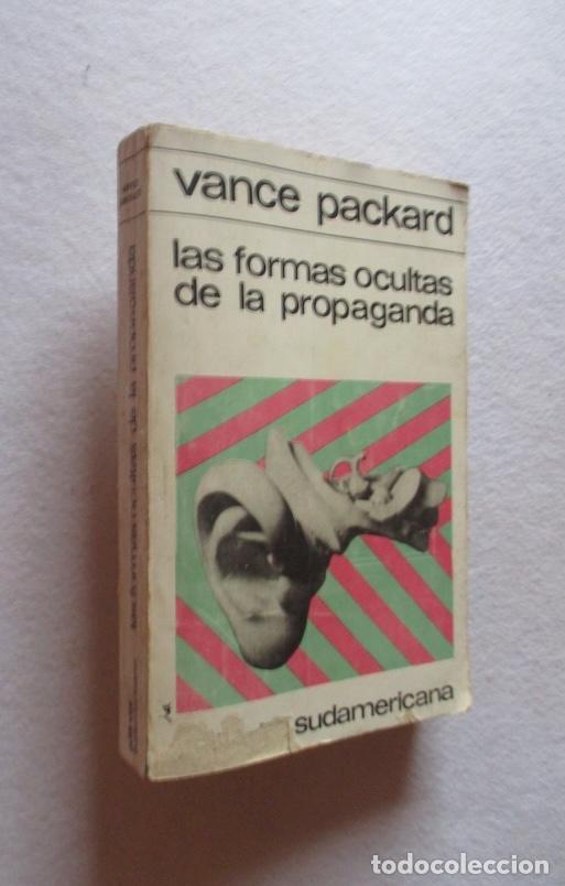 Libros de segunda mano: LAS FORMAS OCULTAS DE LA PROPAGANDA - VANCE PACKARD