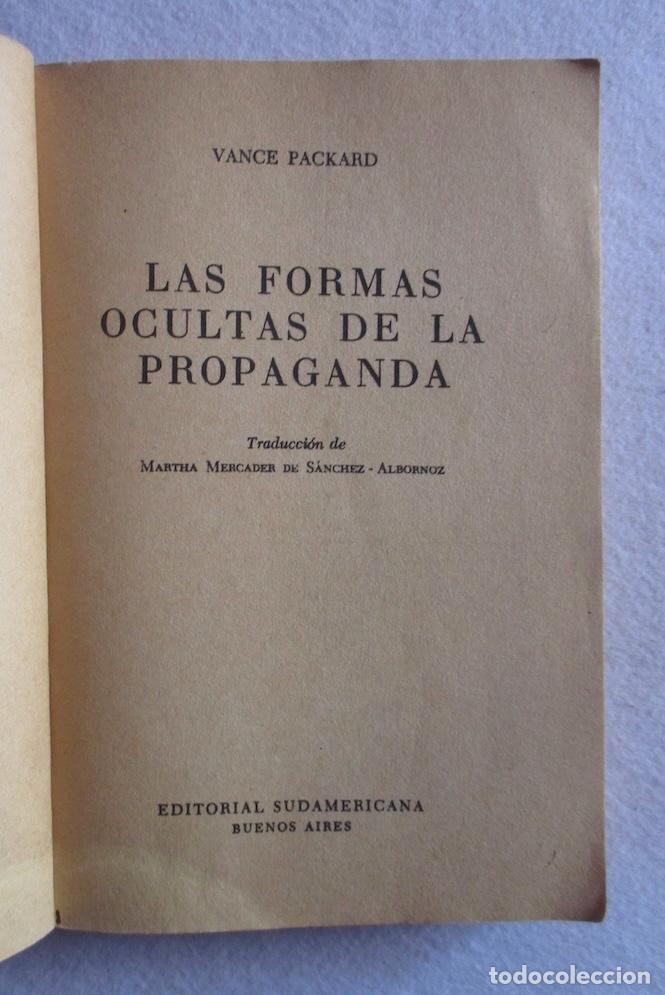 Libros de segunda mano: LAS FORMAS OCULTAS DE LA PROPAGANDA - VANCE PACKARD - Foto 2