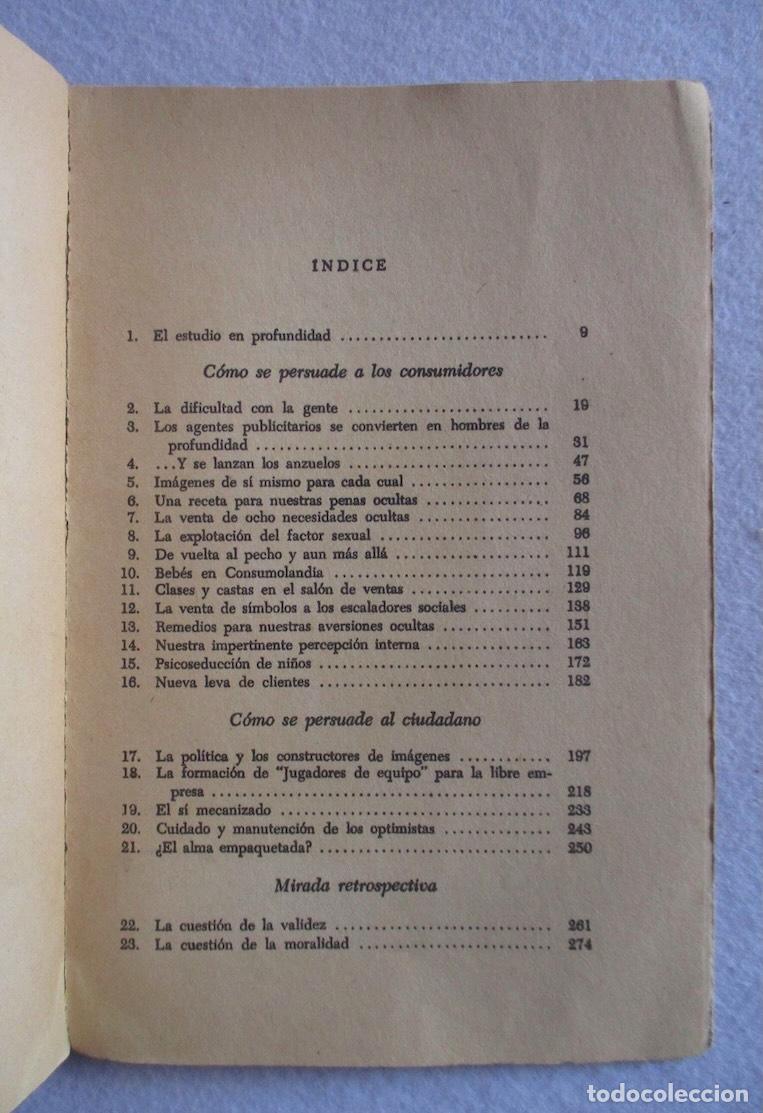 Libros de segunda mano: LAS FORMAS OCULTAS DE LA PROPAGANDA - VANCE PACKARD - Foto 6