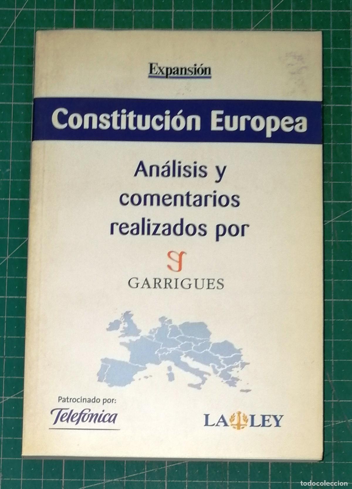 Libros de segunda mano: CONSTITUCI&Oacute;N EUROPEA (Expansi&oacute;n) / an&aacute;lisis y comentarios realizados por Garrigues