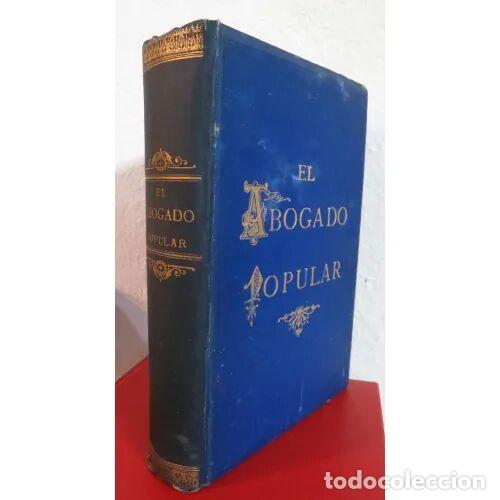 Libros de segunda mano: EL ABOGADO POPULAR. CONSULTA PRACTICA - PEDRO HUGUET y CAMPA&Ntilde;&Aacute; - Sin Especificar