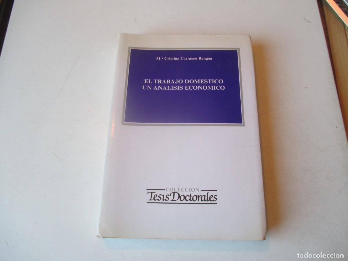 Libros de segunda mano: M&ordf; CRISTINA CARRASCO BENGOA El trabajo dom&eacute;stico un an&aacute;lisis econ&oacute;mico w40609