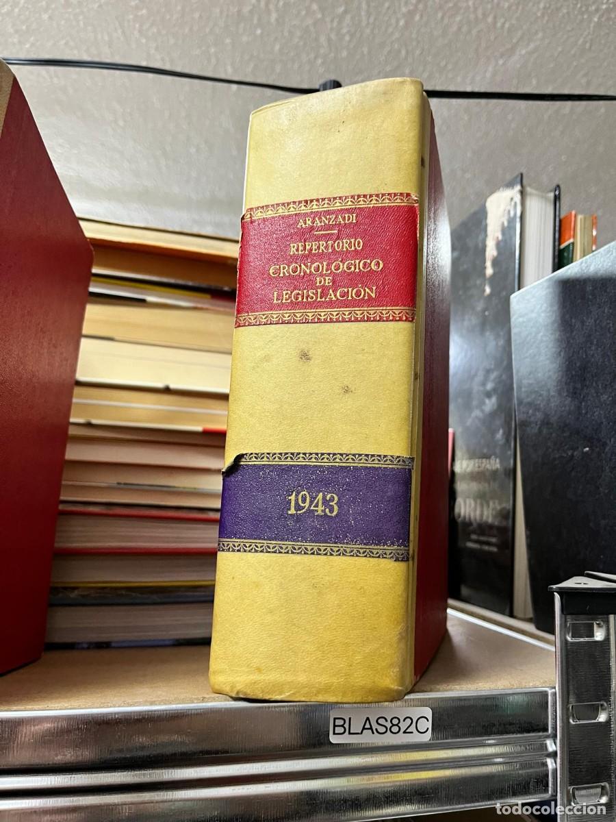 Libros de segunda mano: BLAS82C &ndash; Repertorio Cronol&oacute;gico de Legislaci&oacute;n &ndash; Aranzadi &ndash; 1943 &ndash; Jur&iacute;dico.