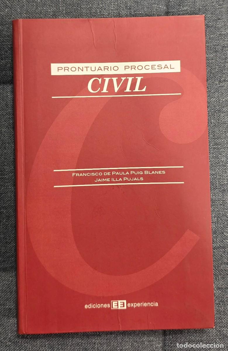 Libros de segunda mano: CIVIL. PRONTUARIO PROCESAL de Puig Blanes y Illa Pujals. Ediciones Experiencia, 2008