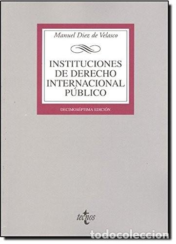 Libros de segunda mano: Instituciones de Derecho Internacional P&uacute;blico - Diez de Velasco Vallejo, Manuel - Tecnos - Derecho