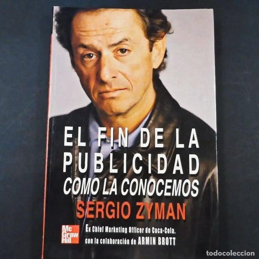Gebrauchte B&uuml;cher: EL FIN DE LA PUBLICIDAD COMO LA CONOCEMOS. SERGIO ZYMAN. MC GRAW HILL