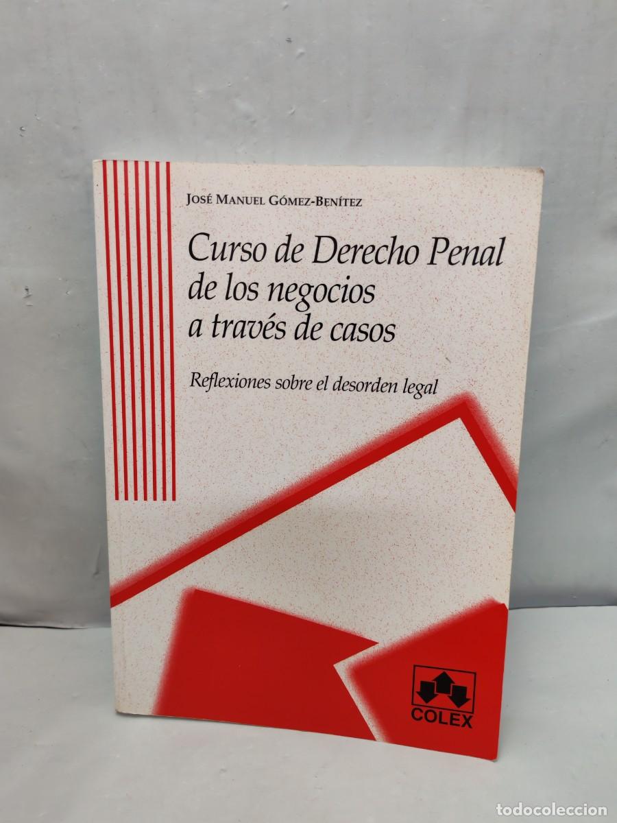 Libros de segunda mano: Curso de Derecho Penal de los negocios a trav&eacute;s de casos: Reflexiones sobre el desorden legal