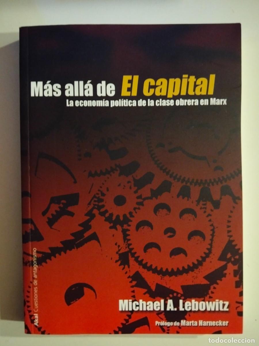 Libros de segunda mano: M&aacute;s all&aacute; de El Capital [Michael A. Lebowitz]