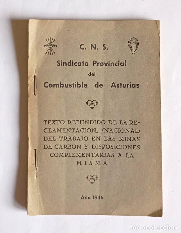 Libros de segunda mano: SINDICATO PROVINCIAL DEL COMBUSTIBLE DE ASTURIAS-REGLAMENTO DEL TRABAJO EN LAS MINAS DE CARBON. 1946