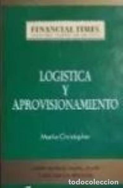 Libros de segunda mano: Log&iacute;stica Y Aprovisionamiento - Martin Christopher - Foto 3