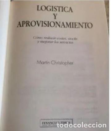 Libros de segunda mano: Log&iacute;stica Y Aprovisionamiento - Martin Christopher - Foto 5