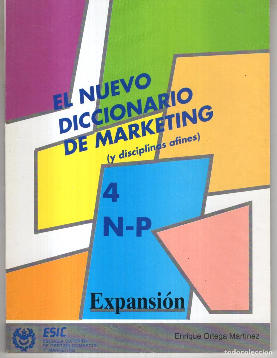 Libri di seconda mano: EL NUEVO DICCIONARIO DE MARKETING (Y DISCIPLINAS AFINES) N&ordm; 4 - ESIC - MUY BUEN ESTADO - OFI15J