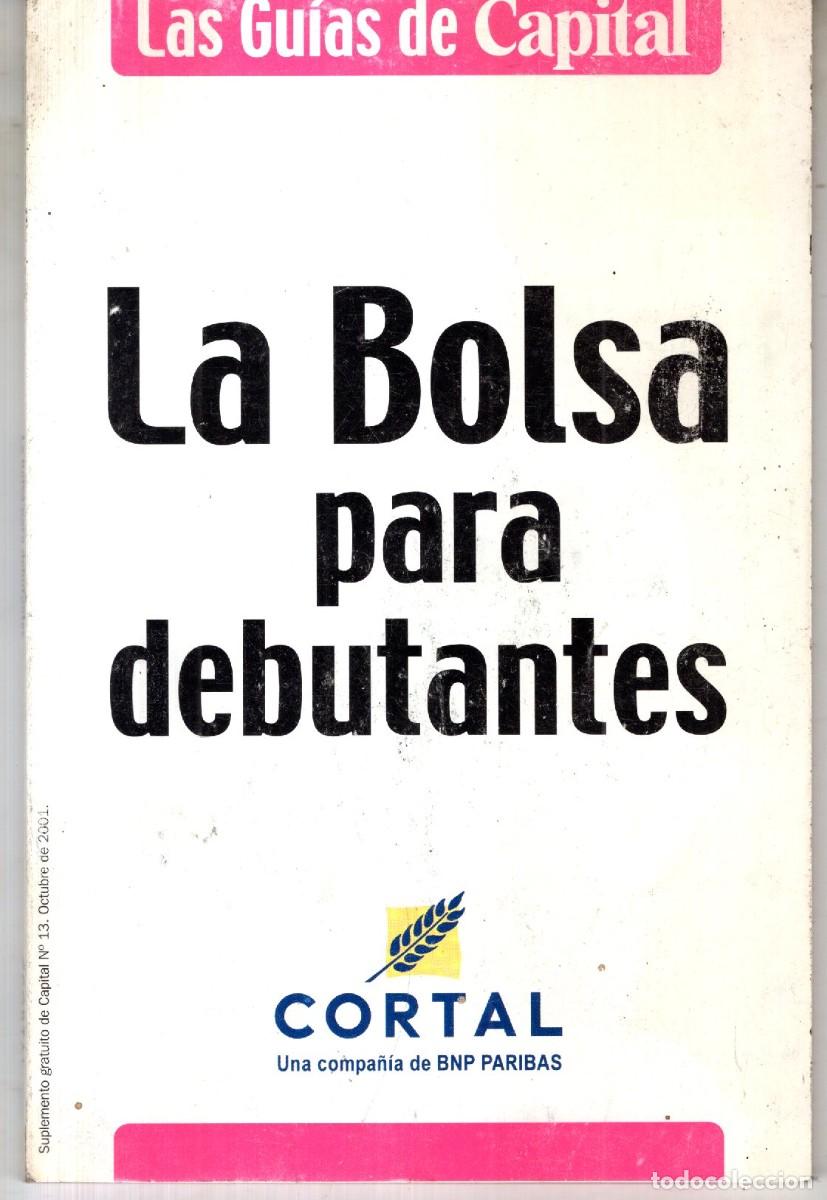 Gebrauchte B&uuml;cher: LA BOLSA PARA DEBUTANTES (LAS GUIAS DE CAPITAL) CORTAL - OFI15J