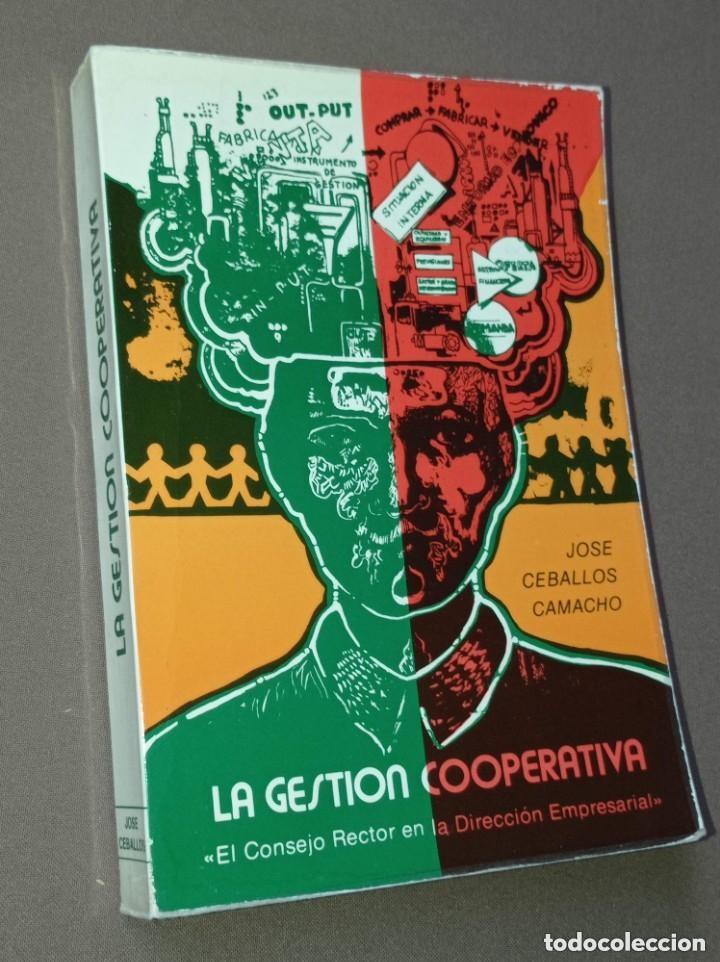 Libros de segunda mano: GESTI&Oacute;N COOPERATIVA. CONSEJO RECTOR DIRECCI&Oacute;N EMPRESARIAL. CEBALLOS CAMACHO. EMILIO DE ARCE. UNALI +