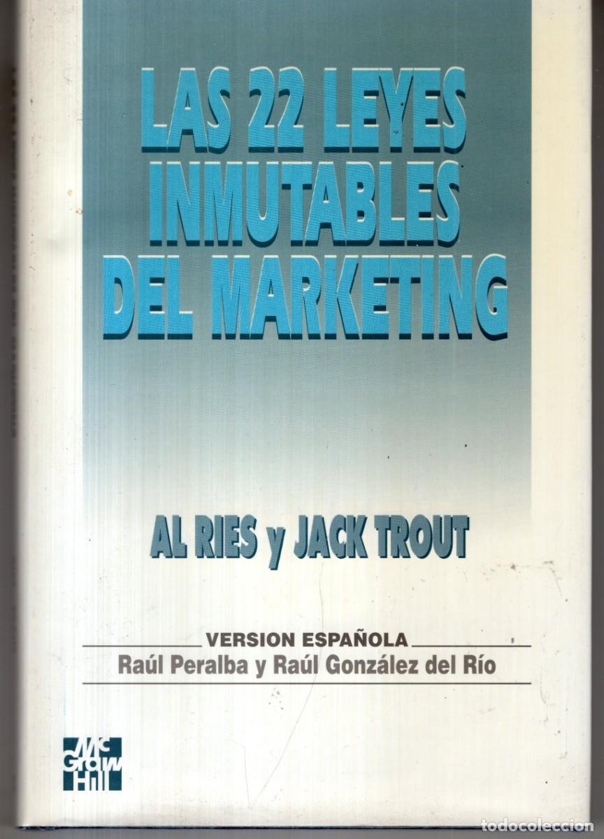 Libri di seconda mano: LAS 22 LEYES INMUTABLES DEL MARKETING (AL RIES Y JACK) MC GRAW HILL CARTONE MUY BUEN ESTADO - OFI15J