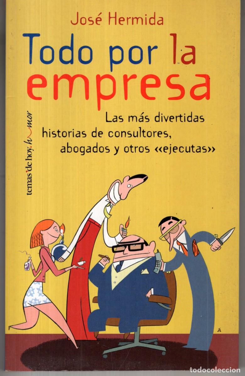 Libros de segunda mano: TODO POR LA EMPRESA (JOSE HERMIDA) ED. TEMAS DE HOY - ESTADO EXCELENTE - OFI15J